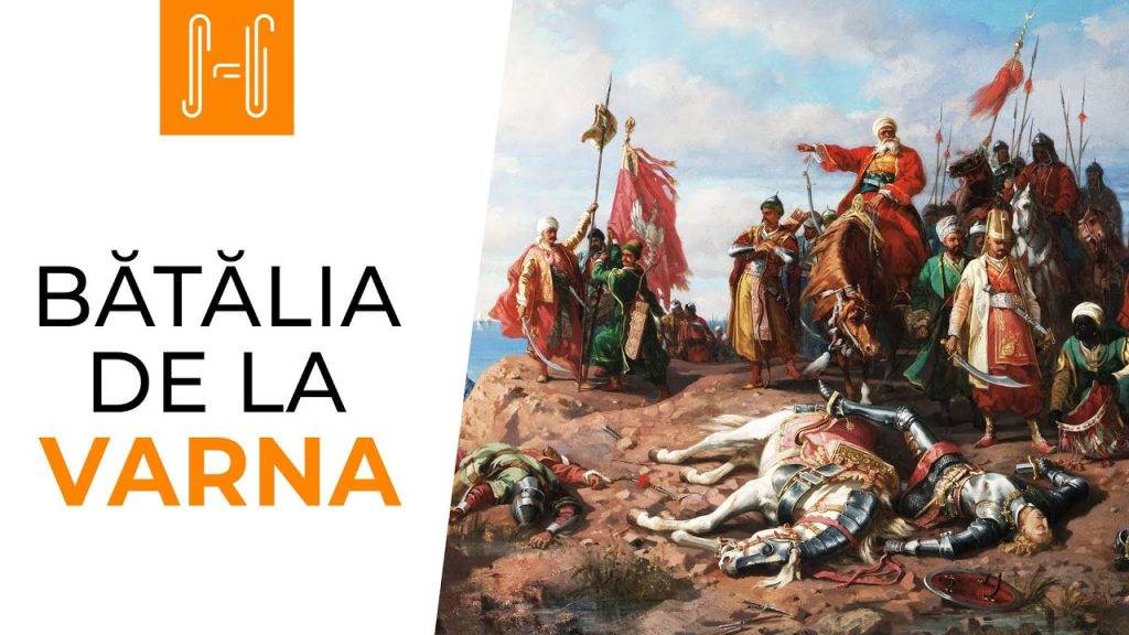 Batalia de la Varna (1444) – Ultima mare cruciada din Europa de Est